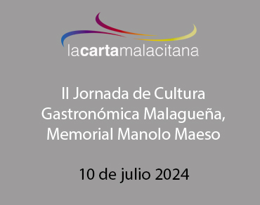 II JORNADA DE CULTURA GASTRONÓMICA MALAGUEÑA: MEMORIAL MANUEL MAESO