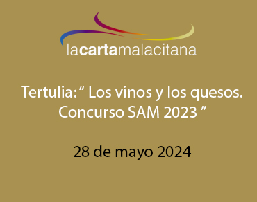 Tertulia: “ Los vinos y los quesos. Concurso SAM 2023 ”