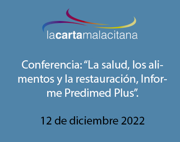 Conferencia: “La salud, los alimentos y la restauración, Informe Predimed Plus”.