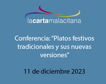 Conferencia: “Platos festivos tradicionales y sus nuevas versiones”