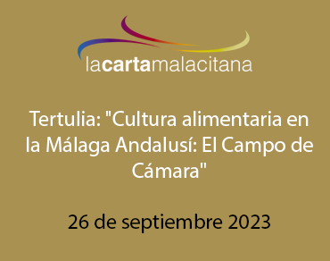 Tertulia: «Cultura alimentaria en la Málaga Andalusí: El Campo de Cámara»