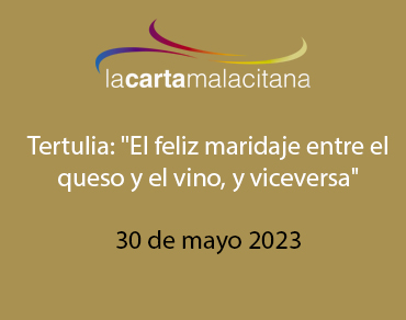 Tertulia: «El feliz maridaje entre el queso y el vino, y viceversa»