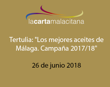 Tertulia: «Los mejores aceites de Málaga. Campaña 2017/18»