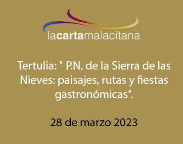 Tertulia: » P.N. de la Sierra de las Nieves: paisajes, rutas y fiestas gastronómicas».