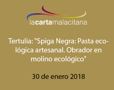 Tertulia: «Spiga Negra: Pasta ecológica artesanal. Obrador en molino ecológico»