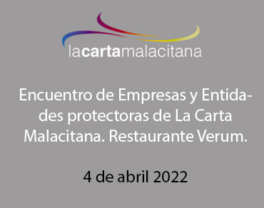 Encuentro de Empresas y Entidades protectoras de La Carta Malacitana. Restaurante Verum.
